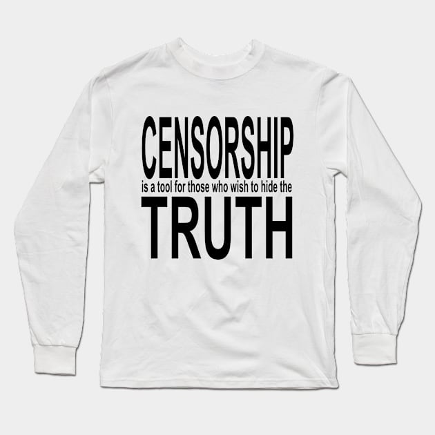 Censorship is a tool........... Long Sleeve T-Shirt by Mercado Bizarre